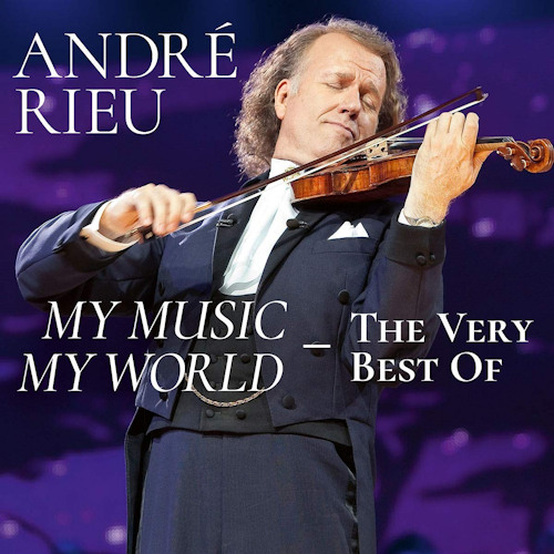 RIEU, ANDRE - MY MUSIC MY WORLD - THE VERY BEST OFRIEU, ANDRE - MY MUSIC MY WORLD - THE VERY BEST OF.jpg